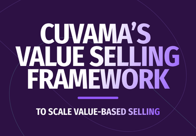 Cuvama’s Value Selling Framework to scale value-based selling