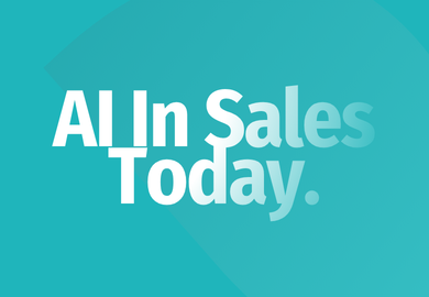 Al in Sales Today: Breakthroughs and Bottlenecks from 30 B2B Revenue Leaders
