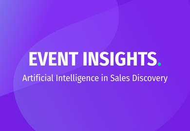 Event Insights: Artificial Intelligence in Sales Discovery